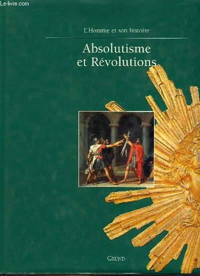 ABSOLUTISME ET REVOLUTION