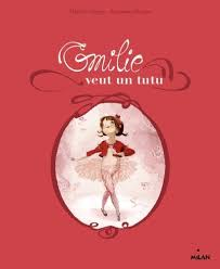 EMILIE VEUT UN TUTU