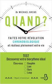 FAITE VOTRE REVOLUTION CHRONOBIOLOGIE - QUAND ?