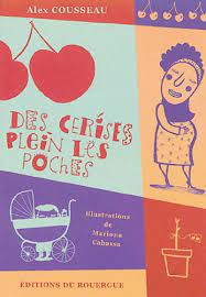 CERISES PLEIN LES POCHES (DES)
