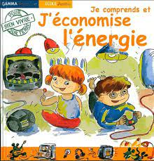 JE COMPRENDS ET J'ECONOMISE L'ENERGIE