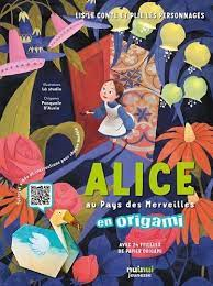 ALICE AU PAYS DES MERVEILLES (CREATIF) EN ORIGAMI