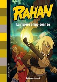 RAHAN- LA RIVIERE EMPOISONNEE