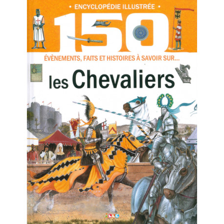 ENCYCLOPEDIE ILLUSTREE LES CHEVALIERS