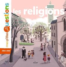 RELIGIONS - MES PTITES QUESTIONS
