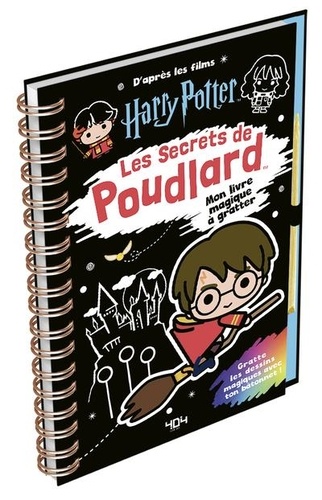 SECRETS DE POUDLARD : D APRES LES FILMS HARRY POTTER : MON LIVRE MAGIQUE A GRATTER