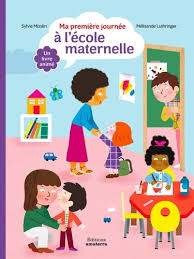 MA PREMIERE JOURNEE A L ECOLE MATERNELLE