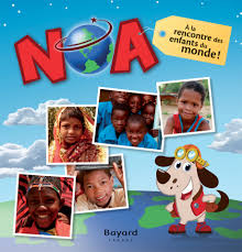 NOA - A LA RENCONTRE DES ENFANTS DU MONDE