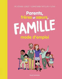 PARENTS FRERES ET SŒURS - MODE D EMPLOI