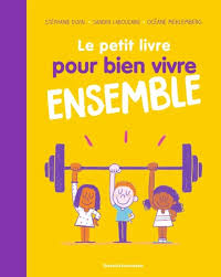 PETIT LIVRE POUR BIEN VIVRE ENSEMBLE