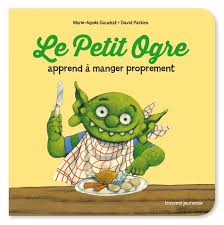 PETIT OGRE APPREND A MANGER PROPREMENT