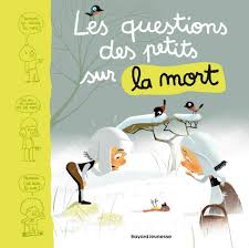 QUESTIONS DES TOUT PETITS SUR LA MORT