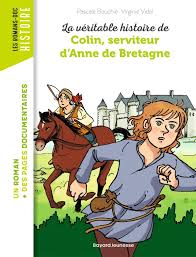 VERITABLE HISTOIRE DE COLIN, SERVITEUR D ANNE DE BRETAGNE