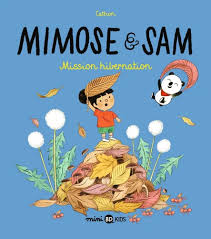 MISSION HIBERNATION - MIMOSE & SAM