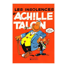 INSOLENCES D ACHILLE TALON
