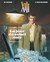 XIII. VOL. 1. LE JOUR DU SOLEIL NOIR