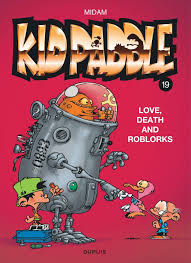 KID PADDLE - LOVE, DEATH AND ROBLORKS