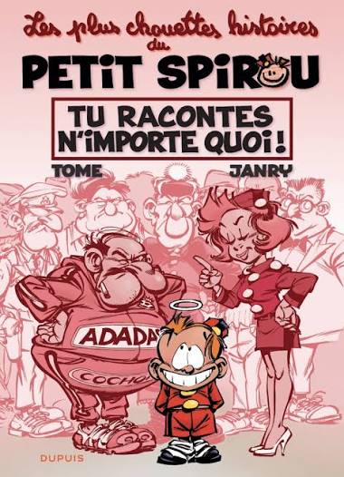 PETIT SPIROU - CHOUETTES HISTOIRES - TU RACONTES N IMPORTE QUOI