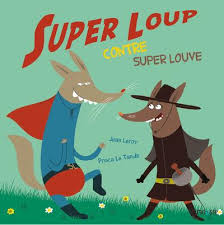 SUPER LOUP FAIT SA SUPER DEMAN