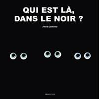 QUI EST LA DANS LE NOIR ?