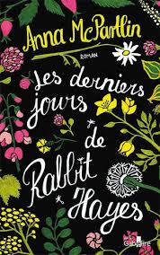 DERNIERS JORUS DE RABBIT HAYES - GROS CARACTERES