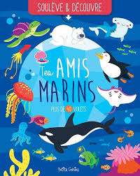 TES AMIS MARINS - SOULEVE ET DECOUVRE