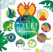 MON LIVRE A TOUCHER DES DINOSAURES