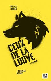 NOUVEAU DEPART - CEUX DE LA LOUVE TOME 1