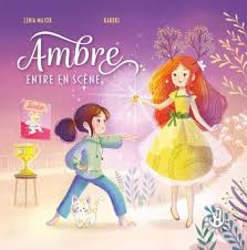 AMBRE ENTRE EN SCENE