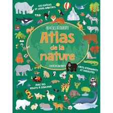 PREMIÈRES DÉCOUVERTES : ATLAS DE LA NATURE