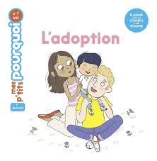 ADOPTION - MES PTITS POURQUOI