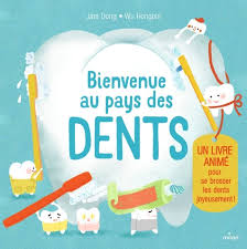 BIENVENUE AU PAYS DES DENTS