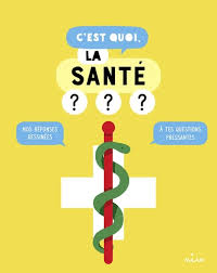 C EST QUOI, LA SANTE ?