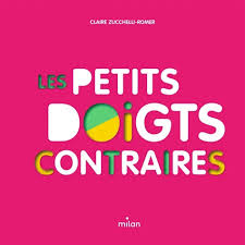 PETITS DOIGTS CONTRAIRES