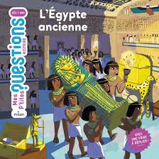 EGYPTE ANCIENNE - MES PTITES QUESTIONS