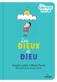 DIEUX ET DIEU - GOUTERS PHILO