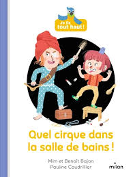 QUEL CIRQUE DANS LA SALLE DE BAINS ! JE LIS TOUT HAUT