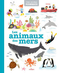 ANIMAUX DES MERS- MES ANNEES POURQUOI