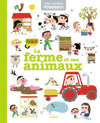 FERME ET SES ANIMAUX- MES ANNEES POURQUOI