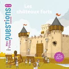 CHATEAUX FORTS- MES PTITES QUESTIONS
