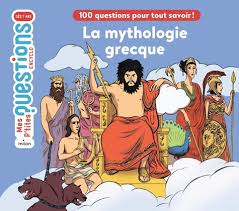 MYTHOLOGIE GRECQUE - MES PTITES QUESTIONS ENCYCLO
