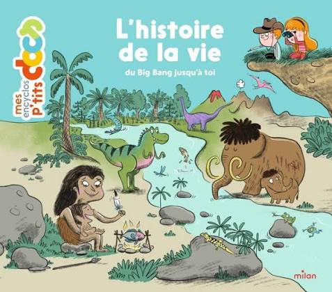 HISTOIRE DE LA VIE DU BIGBANG JUSQU A TOI - MES PTITS DOCS ENCYCLO