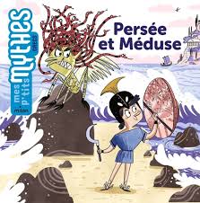 PERSEE ET MEDUSE- MES PTITS MYTHES