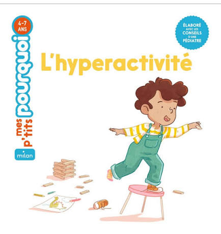 HYPERACTIVITE- MES PTITS POURQUOI