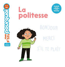 POLITESSE- MES PTITS POURQUOI
