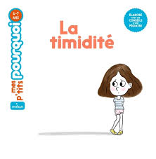 TIMIDITE- MES PTITS POURQUOI