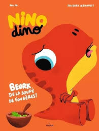 BEURK, DE LA SOUPE DE FOUGERE ! NINO DINO