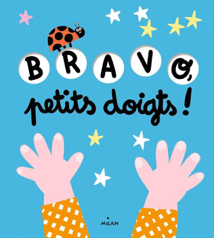 BRAVO PETITS DOIGTS