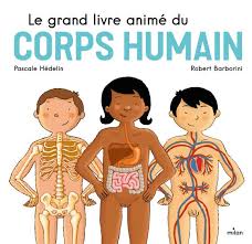 GRAND LIVRE ANIME DU CORPS HUMAIN