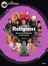 RELIGIONS DE LA PRÉHISTOIRE À NOS JOURS